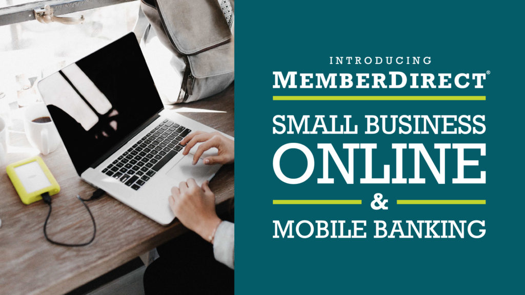 Picture of a person typing with text that reads: Introducing MemberDirect Small business online & mobile banking