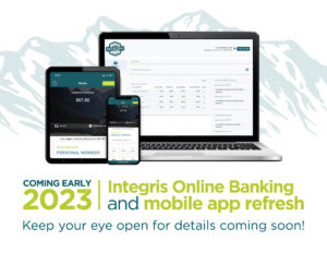 Coming Soon - integris online banking and mobile app refresh in 2023